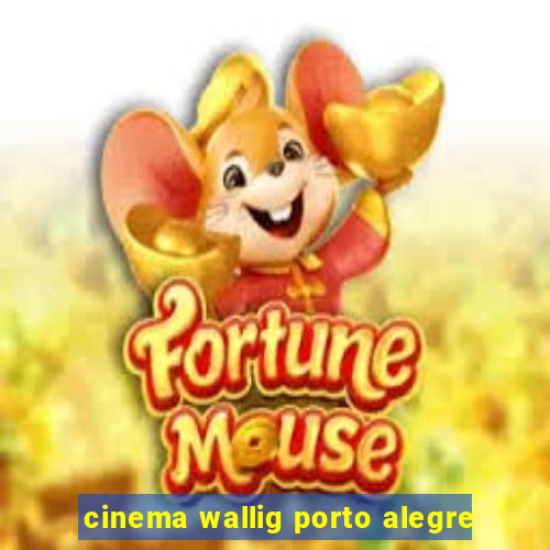 cinema wallig porto alegre